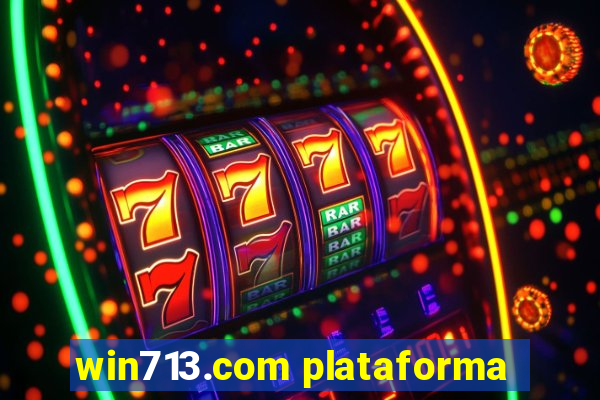 win713.com plataforma